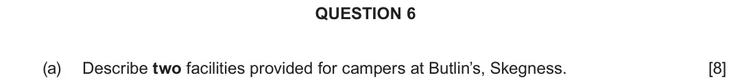 June 2023 Component 2H, question 6(a): Describe two facilities provided for campers at Butlin’s, Skegness.
