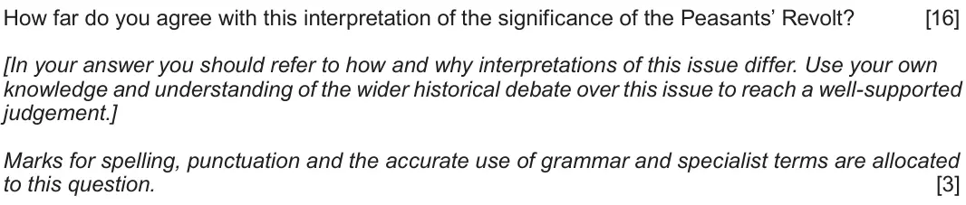 June 2019 Component 1A, question 5: How far do you agree with this interpretation of the significance of the Peasants’ Revolt? [In your answer you should refer to how and why interpretations of th
