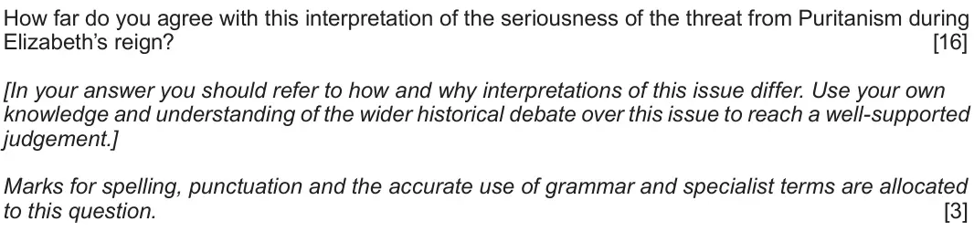 June 2019 Component 1B, question 5: How far do you agree with this interpretation of the seriousness of the threat from Puritanism during Elizabeth’s reign? [In your answer you should refer to how