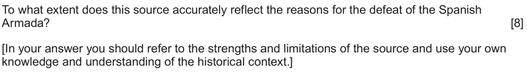 June 2022 Component 1B, question 2: To what extent does this source accurately reflect the reasons for the defeat of the Spanish Armada? [In your answer you should refer to the strengths and limit