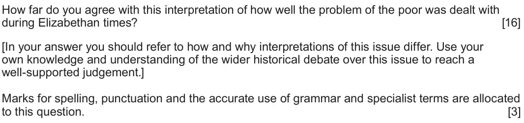 June 2023 Component 1B, question 5: How far do you agree with this interpretation of how well the problem of the poor was dealt with during Elizabethan times? [In your answer you should refer to h