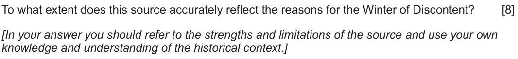 June 2019 Component 1D, question 2: To what extent does this source accurately reflect the reasons for the Winter of Discontent? [In your answer you should refer to the strengths and limitations o