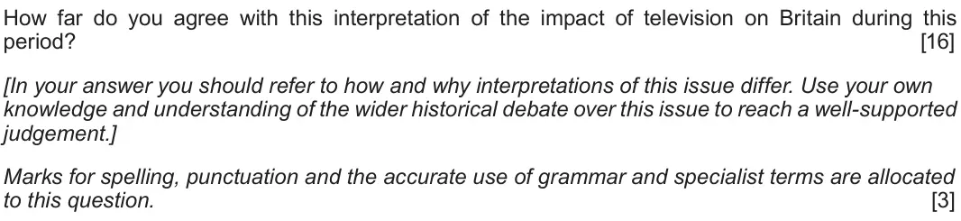 Autumn 2020 Component 1D, question 5: How far do you agree with this interpretation of the impact of television on Britain during this period? [In your answer you should refer to how and why interpr