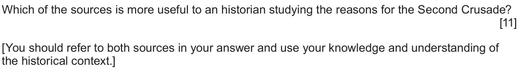 June 2024 Component 1E, question 4: Which of the sources is more useful to an historian studying the reasons for the Second Crusade? [You should refer to both sources in your answer and use your k