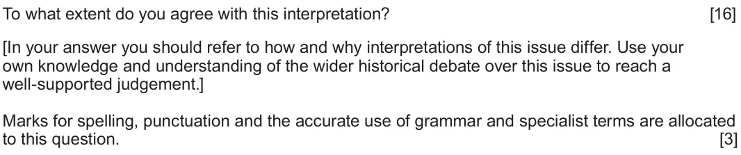 June 2024 Component 1E, question 5: To what extent do you agree with this interpretation? [In your answer you should refer to how and why interpretations of this issue differ. Use your own knowled