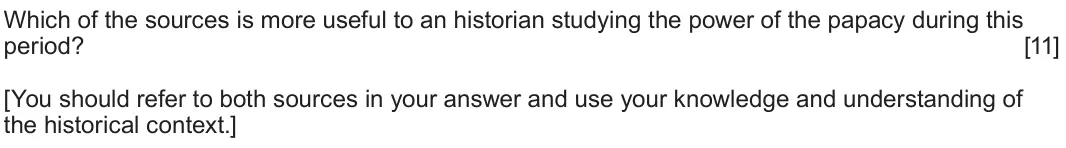 June 2025 Component 1E, question 4: Which of the sources is more useful to an historian studying the power of the papacy during this period? [You should refer to both sources in your answer and us