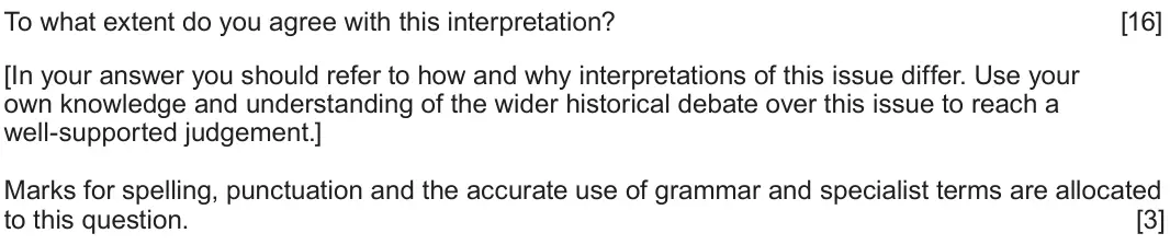 June 2025 Component 1E, question 5: To what extent do you agree with this interpretation? [In your answer you should refer to how and why interpretations of this issue differ. Use your own knowled