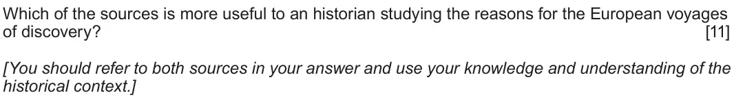 June 2019 Component 1F, question 4: Which of the sources is more useful to an historian studying the reasons for the European voyages of discovery? [You should refer to both sources in your answer
