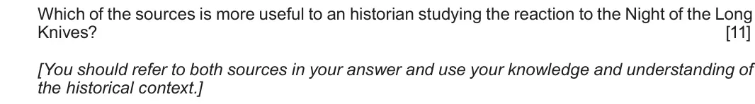June 2018 Component 1G, question 4: Which of the sources is more useful to an historian studying the reaction to the Night of the Long Knives? [You should refer to both sources in your answer and 