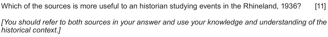 June 2019 Component 1G, question 4: Which of the sources is more useful to an historian studying events in the Rhineland, 1936? [You should refer to both sources in your answer and use your knowle