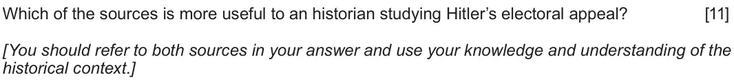 Autumn 2020 Component 1G, question 4: Which of the sources is more useful to an historian studying Hitler’s electoral appeal? [You should refer to both sources in your answer and use your knowledge 