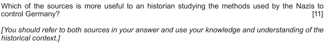 Autumn 2021 Component 1G, question 4: Which of the sources is more useful to an historian studying the methods used by the Nazis to control Germany? [You should refer to both sources in your answer 