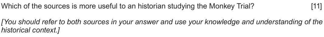 June 2019 Component 1H, question 4: Which of the sources is more useful to an historian studying the Monkey Trial? [You should refer to both sources in your answer and use your knowledge and under