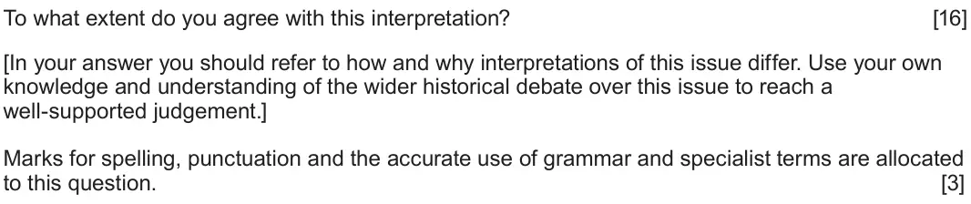 June 2025 Component 1H, question 5: To what extent do you agree with this interpretation? [In your answer you should refer to how and why interpretations of this issue differ. Use your own knowled
