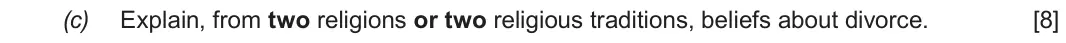 June 2018 Route A Component 1, question 1(c): Explain, from two religions or two religious traditions, beliefs about divorce.