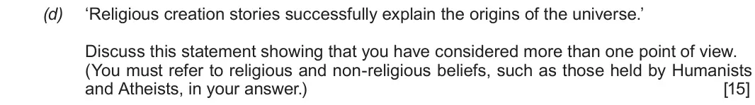 June 2018 Route A Component 1, question 2(d): ‘Religious creation stories successfully explain the origins of the universe.’ Discuss this statement showing that you have considered more than one point of vi