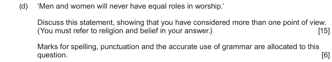 June 2023 Route A Component 1, question 1(d): ‘Men and women will never have equal roles in worship.’ Discuss this statement, showing that you have considered more than one point of view. (You must refer to