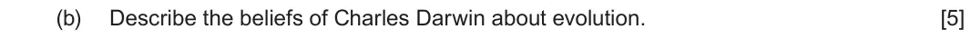 June 2023 Route A Component 1, question 2(b): Describe the beliefs of Charles Darwin about evolution.