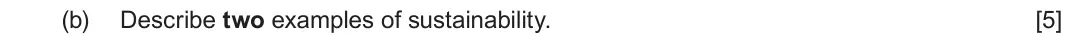 June 2024 Route A Component 1, question 2(b): Describe two examples of sustainability.