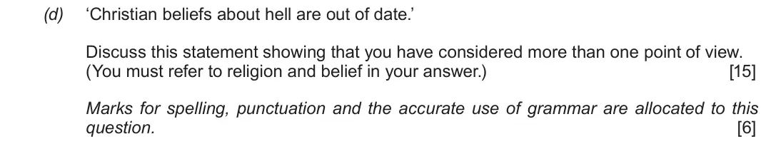 June 2018 Route A Component 2, question 1(d): ‘Christian beliefs about hell are out of date.’ Discuss this statement showing that you have considered more than one point of view. (You must refer to religion