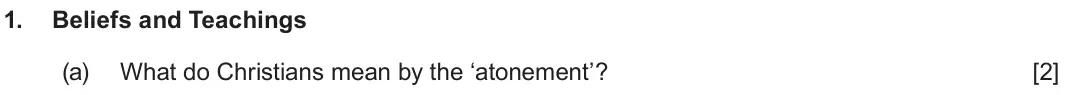 June 2022 Route A Component 2, question 1(a): What do Christians mean by the ‘atonement’?