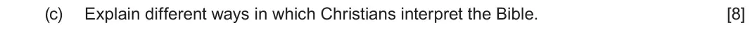 June 2022 Route A Component 2, question 1(c): Explain different ways in which Christians interpret the Bible.