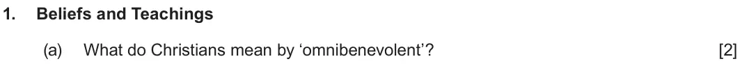 June 2024 Route A Component 2, question 1(a): What do Christians mean by ‘omnibenevolent’?