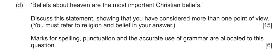 June 2024 Route A Component 2, question 1(d): ‘Beliefs about heaven are the most important Christian beliefs.’ Discuss this statement, showing that you have considered more than one point of view. (You must