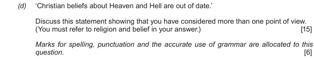 Autumn 2020 Route A Component 2, question 1(d): ‘Christian beliefs about Heaven and Hell are out of date.’ Discuss this statement showing that you have considered more than one point of view. (You must refer 