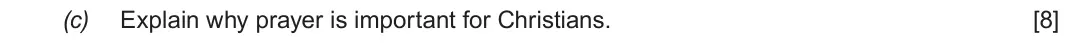 Autumn 2020 Route A Component 2, question 2(c): Explain why prayer is important for Christians.