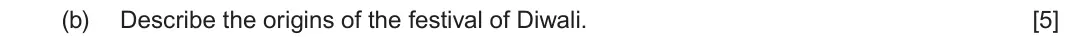 June 2022 Component 3, question 2(b): Describe the origins of the festival of Diwali.