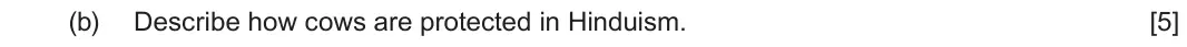 June 2025 Component 3, question 2(b): Describe how cows are protected in Hinduism.