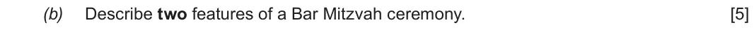Autumn 2020 Component 3, question 2(b): Describe two features of a Bar Mitzvah ceremony.