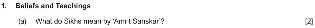 June 2023 Component 3, question 1(a): What do Sikhs mean by ‘Amrit Sanskar’?