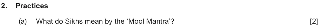 June 2023 Component 3, question 2(a): What do Sikhs mean by the ‘Mool Mantra’?