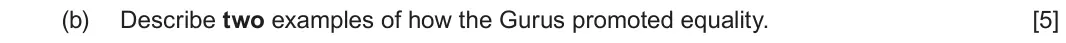 June 2024 Component 3, question 1(b): Describe two examples of how the Gurus promoted equality.