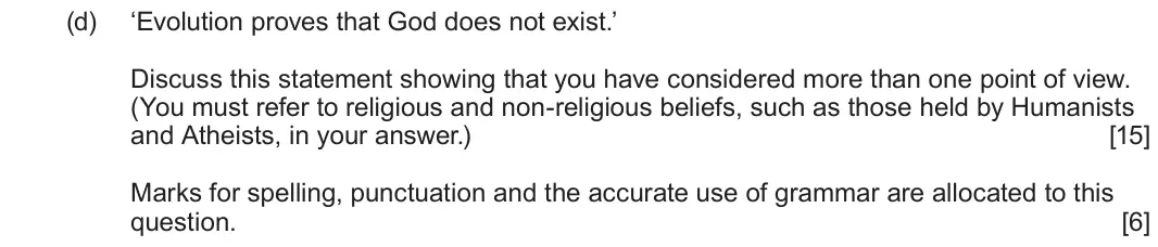June 2022 Route B Component 1, question 1(d): ‘Evolution proves that God does not exist.’ Discuss this statement showing that you have considered more than one point of view. (You must refer to religious an