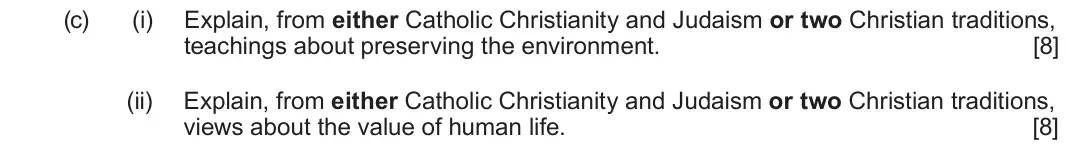 June 2023 Route B Component 1, question 1(c): (i) Explain, from either Catholic Christianity and Judaism or two Christian traditions, teachings about preserving the environment. (ii) Explain, from either Ca