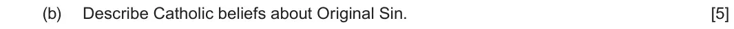 June 2023 Route B Component 1, question 2(b): Describe Catholic beliefs about Original Sin.