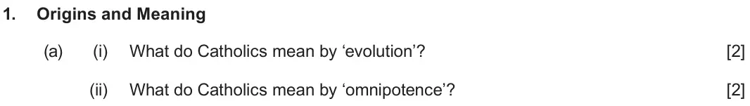June 2024 Route B Component 1, question 1(a): (i) What do Catholics mean by ‘evolution’? (ii) What do Catholics mean by ‘omnipotence’?