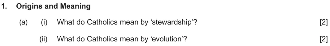 June 2025 Route B Component 1, question 1(a): (i) What do Catholics mean by ‘stewardship’? (ii) What do Catholics mean by ‘evolution’?