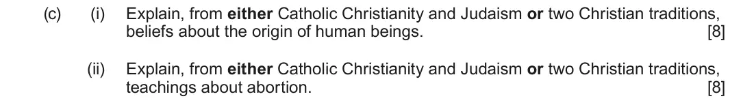 June 2025 Route B Component 1, question 1(c): (i) Explain, from either Catholic Christianity and Judaism or two Christian traditions, beliefs about the origin of human beings. (ii) Explain, from either Cath