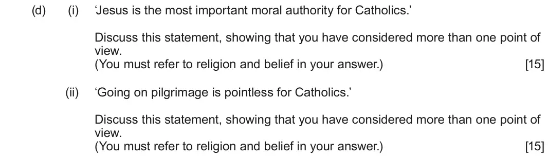 June 2025 Route B Component 1, question 2(d): (i) ‘Jesus is the most important moral authority for Catholics.’ Discuss this statement, showing that you have considered more than one point of view. (You must