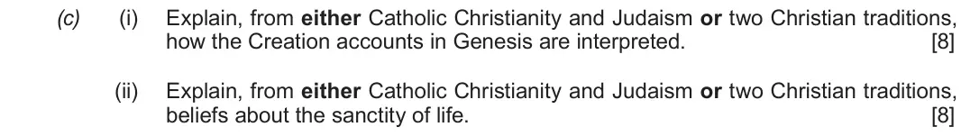 Autumn 2020 Route B Component 1, question 1(c): (i) Explain, from either Catholic Christianity and Judaism or two Christian traditions, how the Creation accounts in Genesis are interpreted. (ii) Explain, from