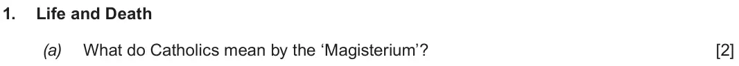 June 2018 Route B Component 2, question 1(a): What do Catholics mean by the ‘Magisterium’?