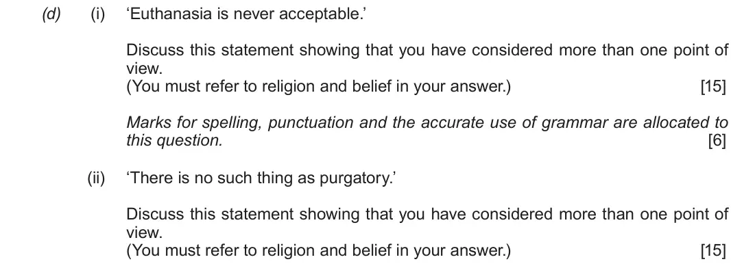 June 2018 Route B Component 2, question 1(d): (i) ‘Euthanasia is never acceptable.’ Discuss this statement showing that you have considered more than one point of view. (You must refer to religion and belie