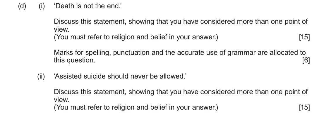 June 2023 Route B Component 2, question 1(d): (i) ‘Death is not the end.’ Discuss this statement, showing that you have considered more than one point of view. (You must refer to religion and belief in your