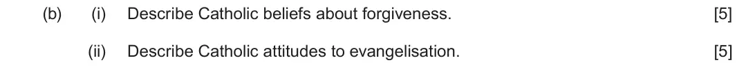 June 2024 Route B Component 2, question 2(b): (i) Describe Catholic beliefs about forgiveness. (ii) Describe Catholic attitudes to evangelisation.
