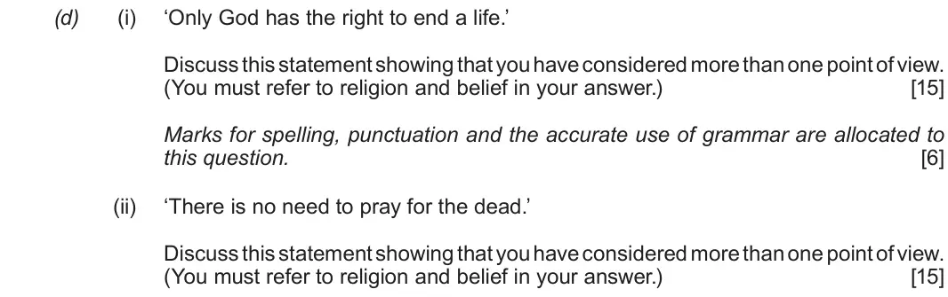 Autumn 2020 Route B Component 2, question 1(d): (i) ‘Only God has the right to end a life.’ Discuss this statement showing that you have considered more than one point of view. (You must refer to religion and