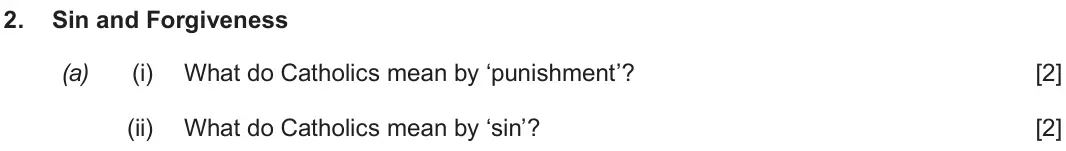 Autumn 2020 Route B Component 2, question 2(a): (i) What do Catholics mean by ‘punishment’? (ii) What do Catholics mean by ‘sin’?